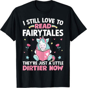 I Still Love To Read Fairytales Romance Book Reader Girl T-Shirt - T-Shirt | Black