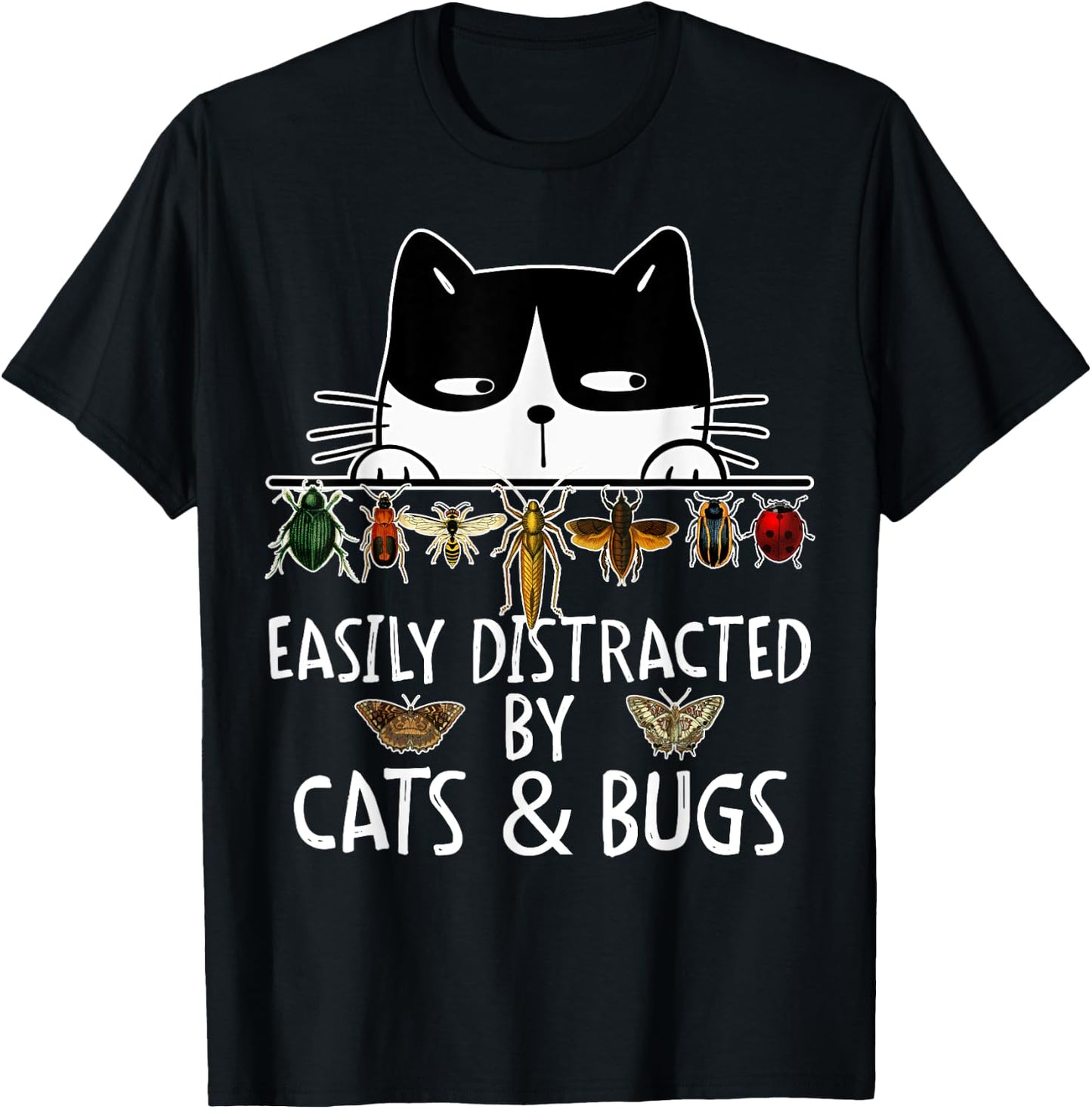 Funny Entomologist Saying Easily Distracted By Cats And Bugs T-Shirt - T-Shirt | Black