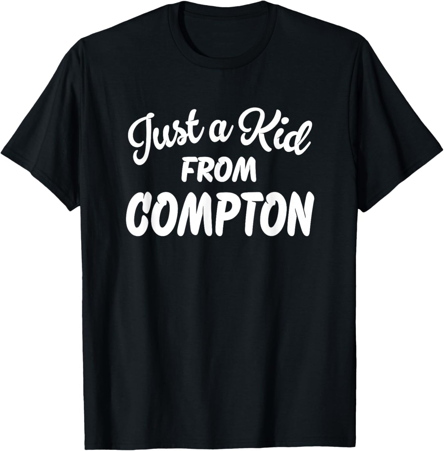 Just a Kid from Compton T-Shirt - T-Shirt | Black