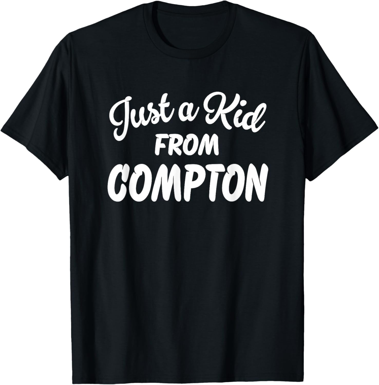 Just a Kid from Compton T-Shirt - T-Shirt | Black