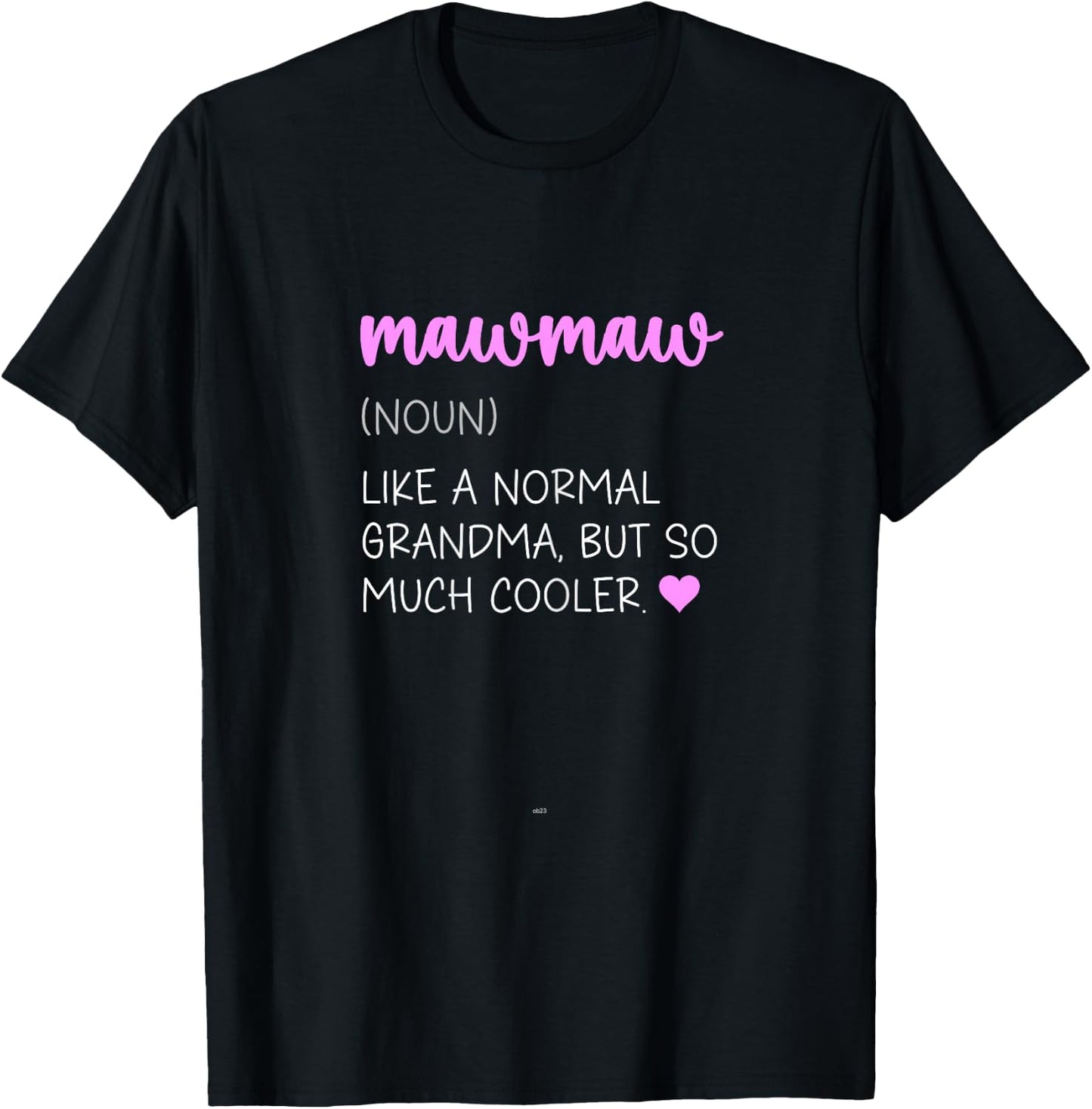 Mawmaw Definition Cute Mother's Day Noun Maw-Maw T-Shirt - T-Shirt | Black