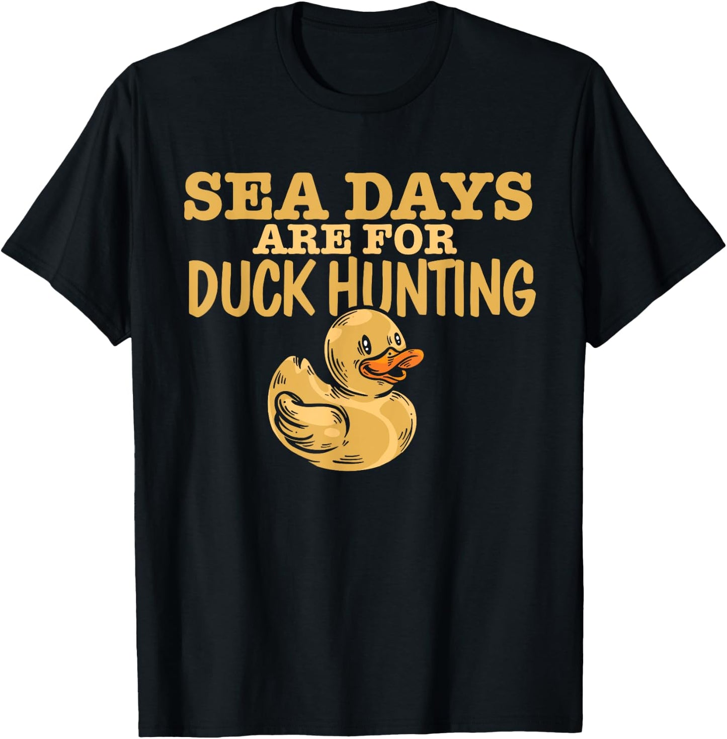 Funny Cruise Trip Sea Days Are For Duck Hunting Cruising T-Shirt - T-Shirt | Black
