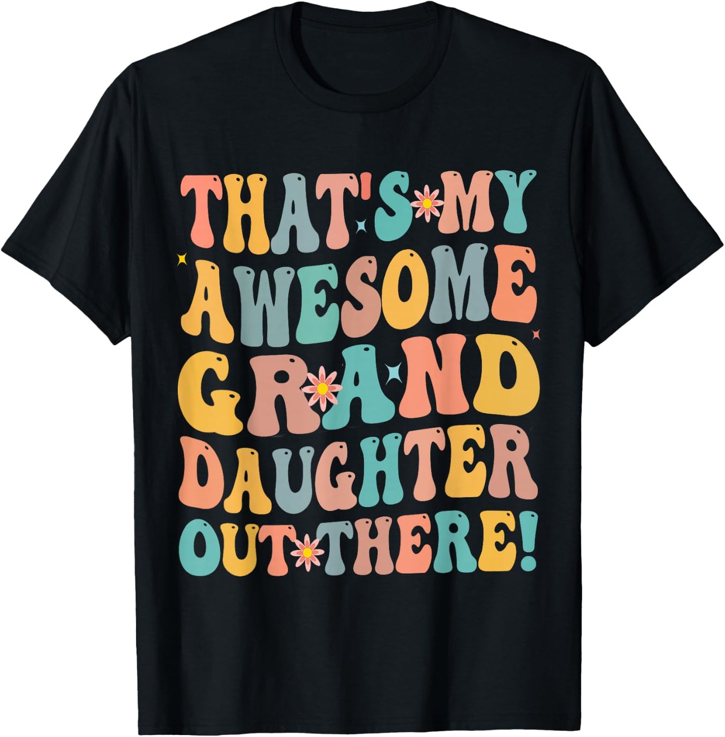 That's My Awesome Granddaughter Out There Funny Retro Groovy T-Shirt - T-Shirt | Black