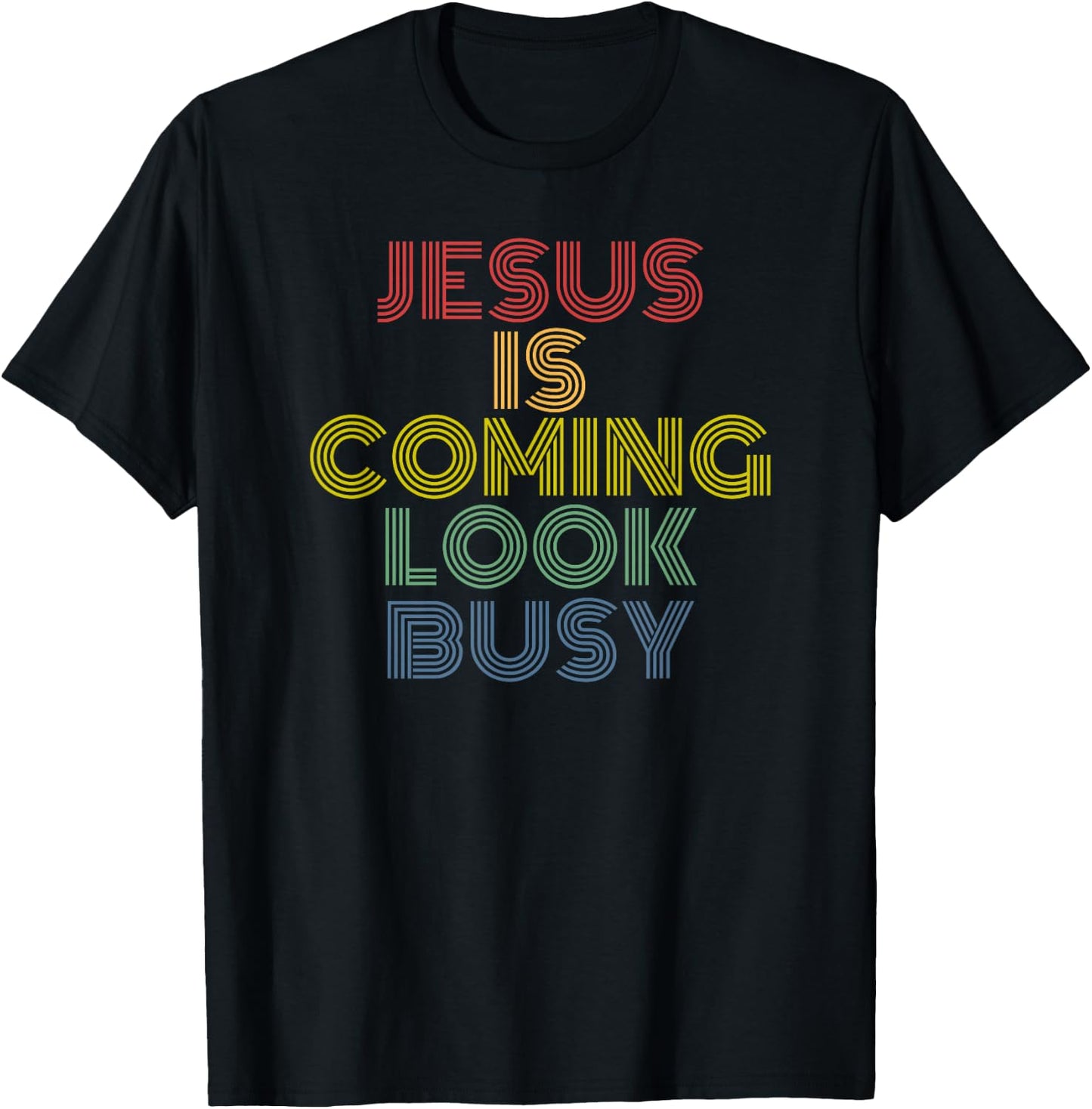 Jesus Is Coming Look Busy Vintage Christian T-Shirt - T-Shirt | Black