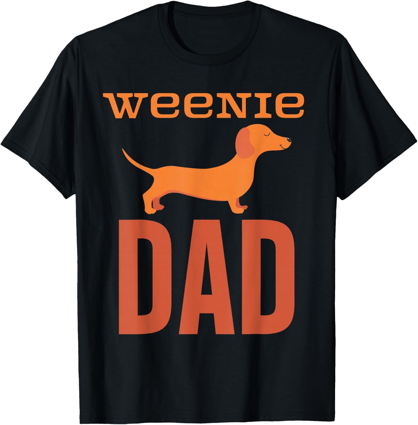 Weenie Dad Dachshund Doxen Wiener Dog Badger Funny Doxie T-Shirt - T-Shirt | Black