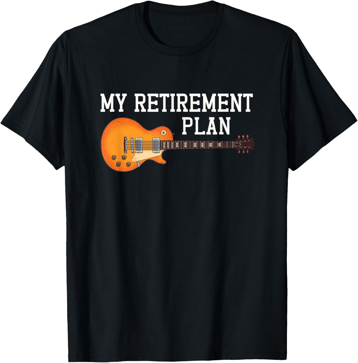 My Retirement Plan Guitarist Guitar Player Musician Rock T-Shirt - T-Shirt | Black