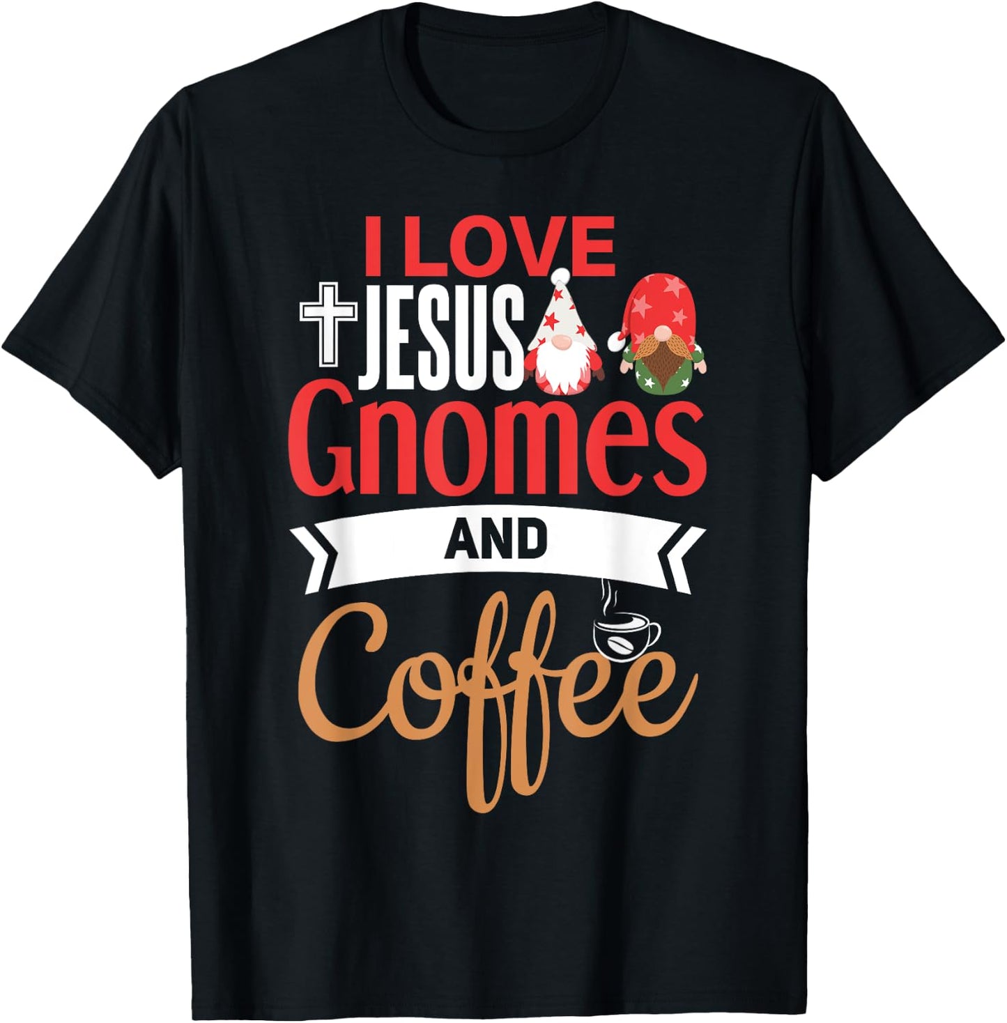 Christian Gnome Shirt Jesus Coffee Lover Garden Gnome T-Shirt - T-Shirt | Black