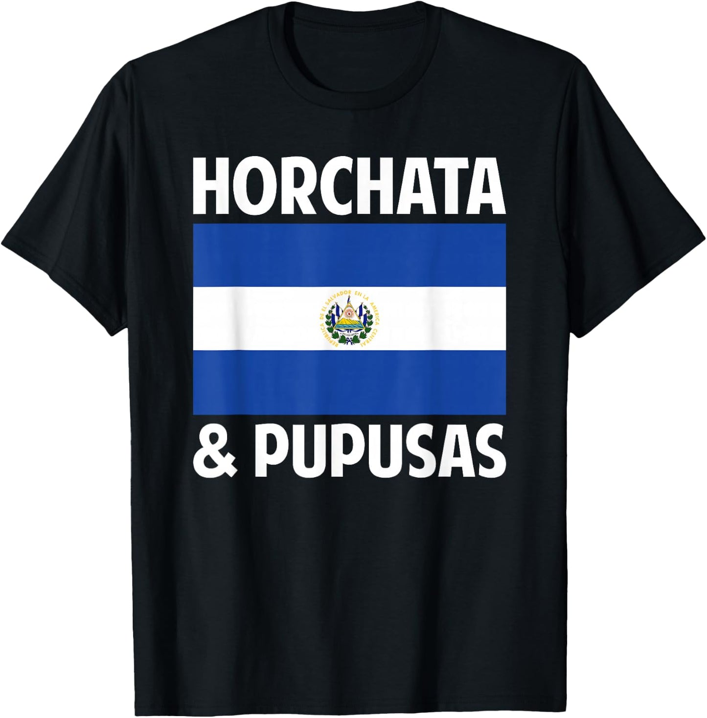 Salvadorean El Salvador Home Country Horchata & Pupusas T-Shirt - T-Shirt | Black