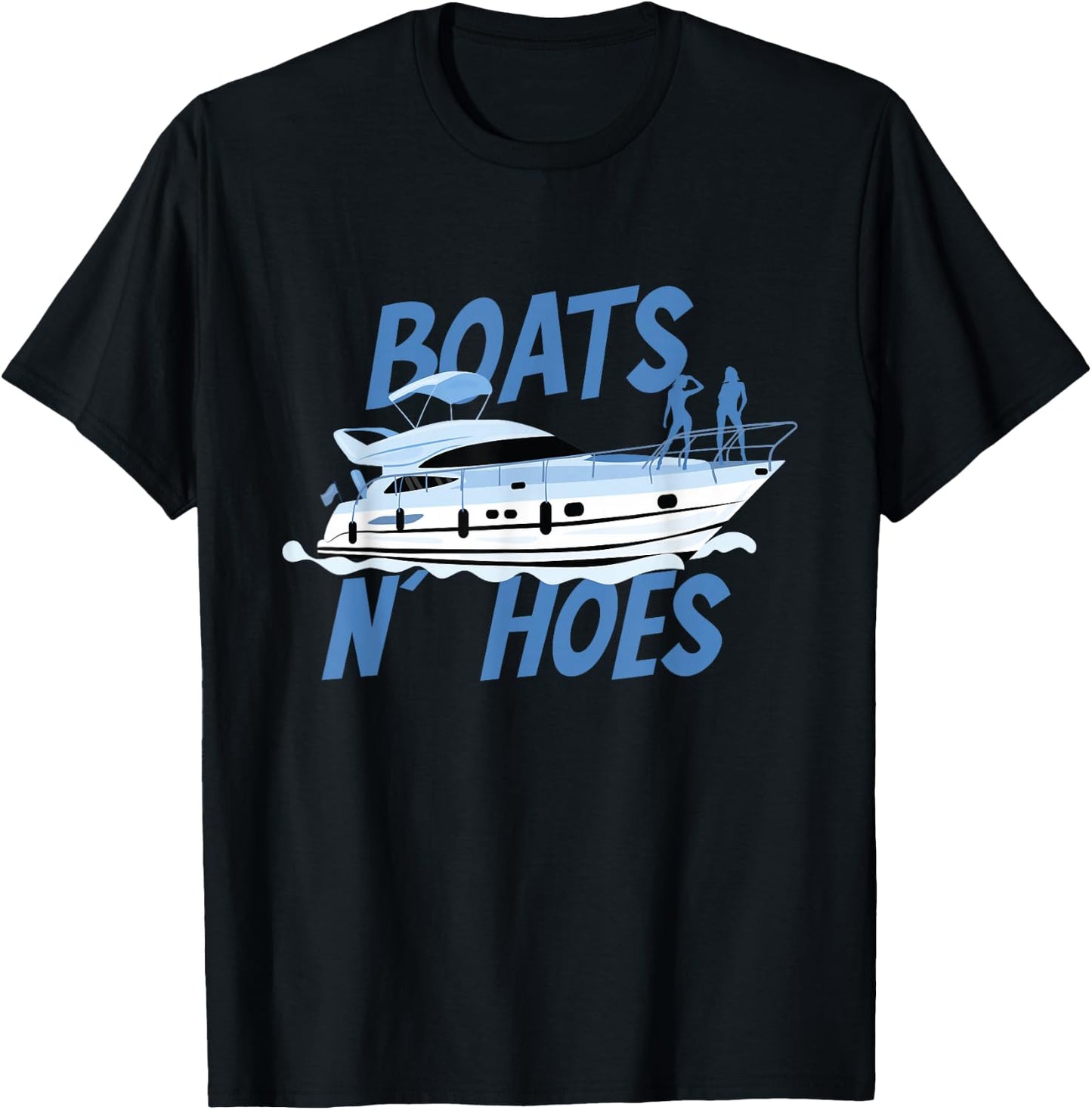 Boats N' Hoes | Yacht Boating | Cruise Ocean T-Shirt - T-Shirt | Black