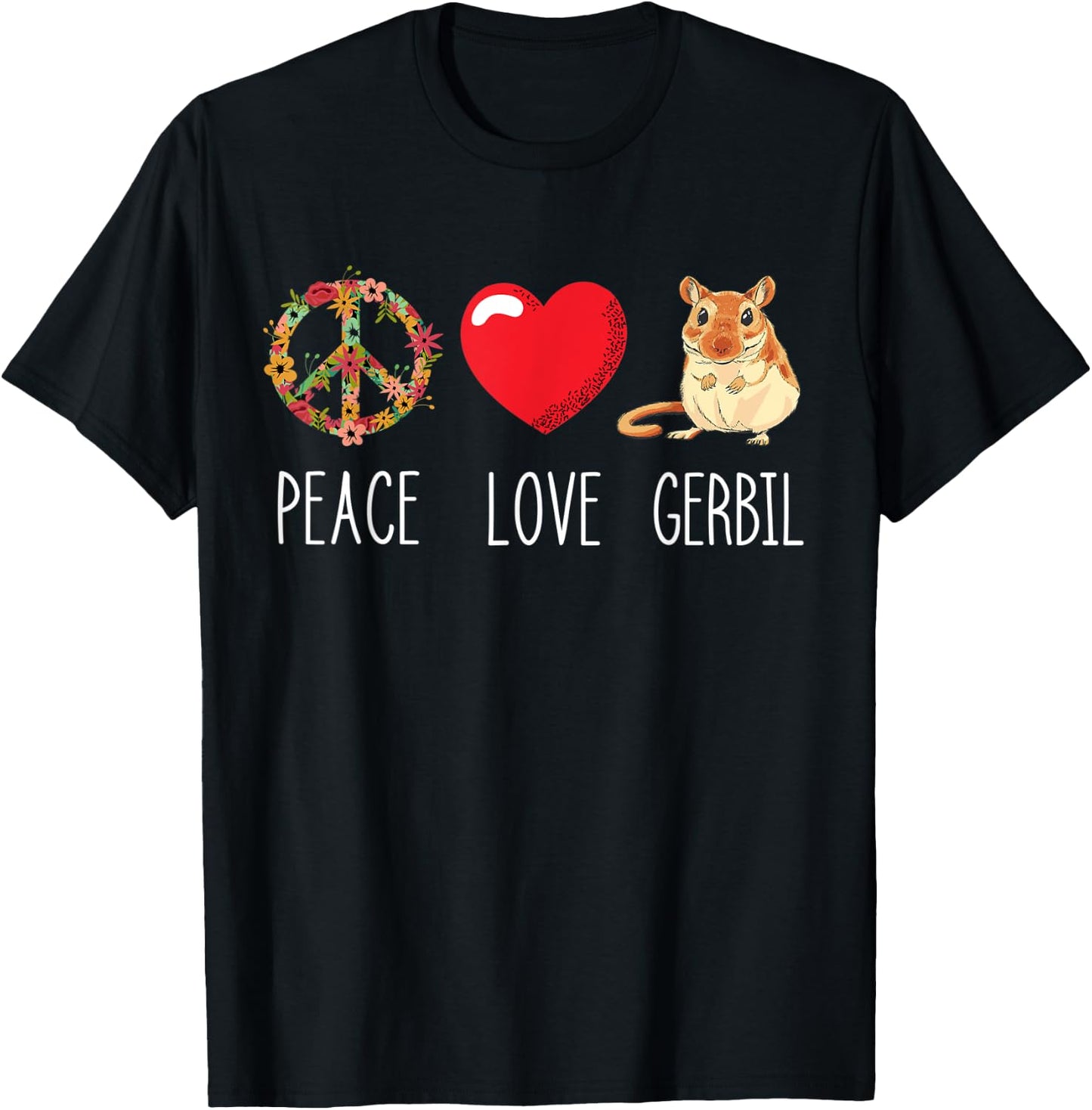 Love Peace Gerbil Heart Unity Rodent Rat Animal Gerbil Lover T-Shirt - T-Shirt | Black