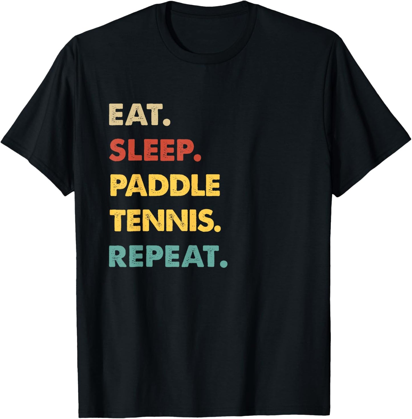 Eat Sleep Paddle-Tennis Repeat Funny Paddle-Tennis Lover T-Shirt - T-Shirt | Black