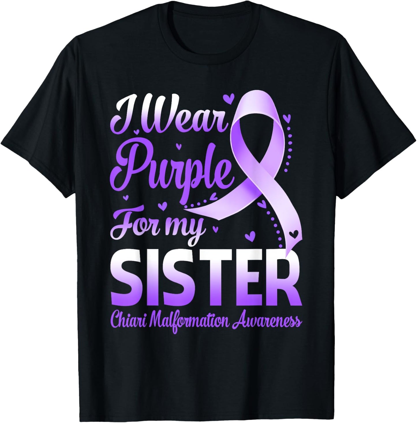I Wear Purple For My Sister Chiari Malformation Awareness T-Shirt - T-Shirt | Black