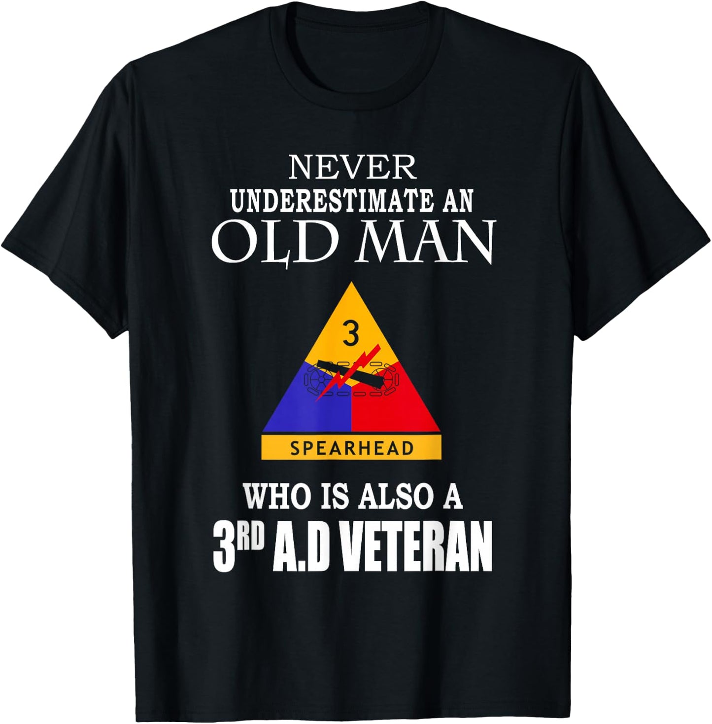Old Man Spearhead Who Is Also A 3rd Armored Division Veteran T-Shirt - T-Shirt | Black
