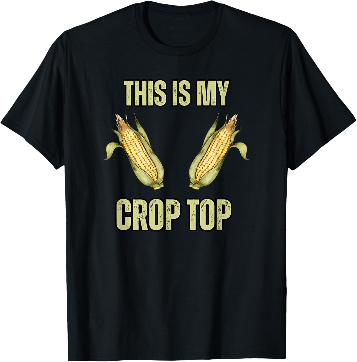 This is My Crop Top Funny Farming Corn Crops Joke Guys T-Shirt - T-Shirt | Black