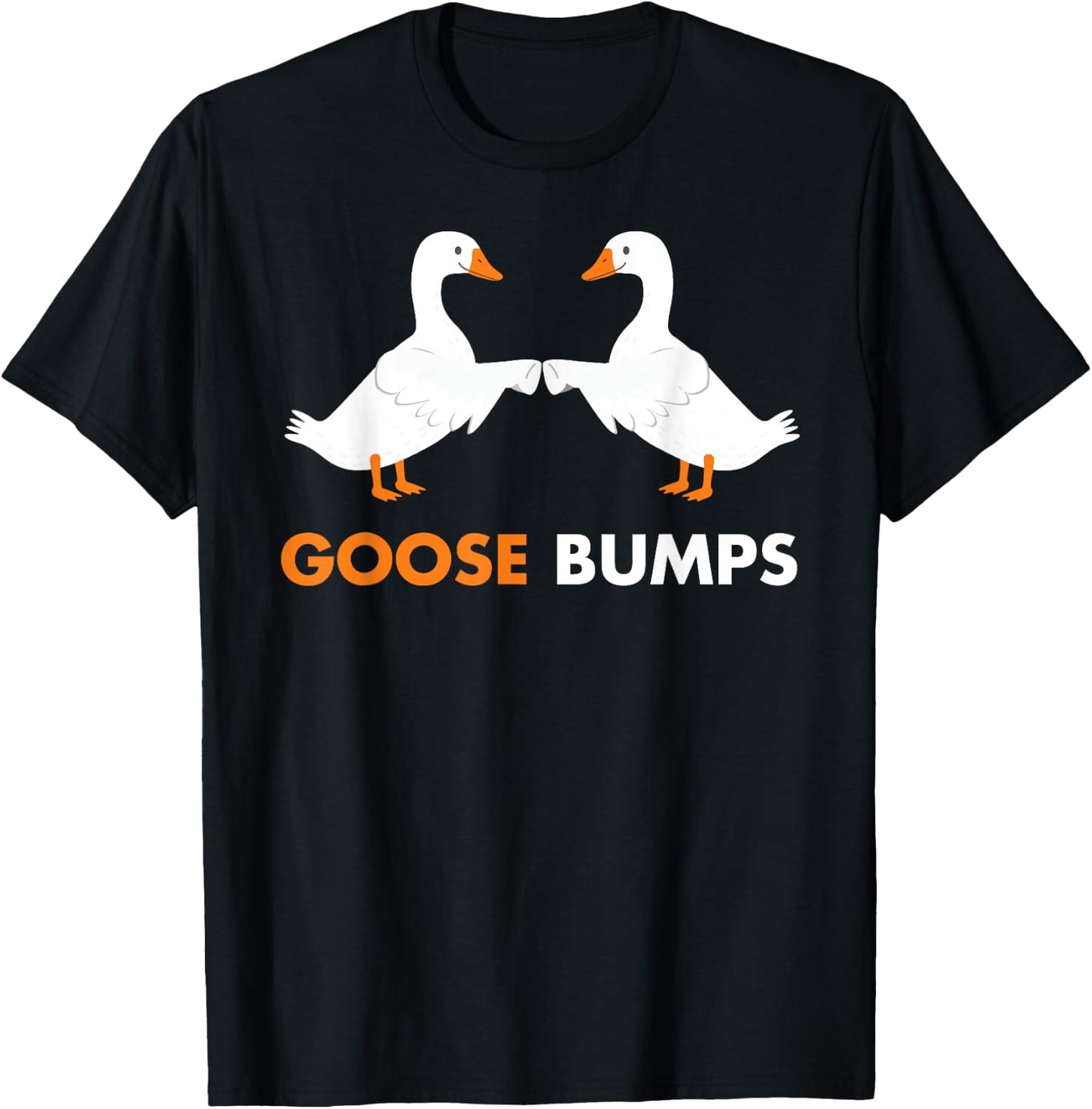 Goose Bumps Goosebumps Funny Geese Fist Bump Pun T-Shirt - T-Shirt | Black