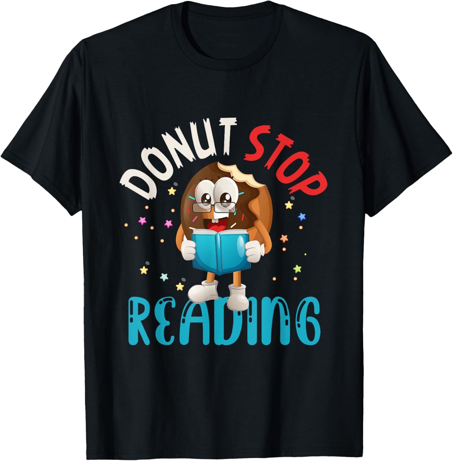 Donut Stop Reading Meme Book Reader Pun Bookworm Quote T-Shirt - T-Shirt | Black