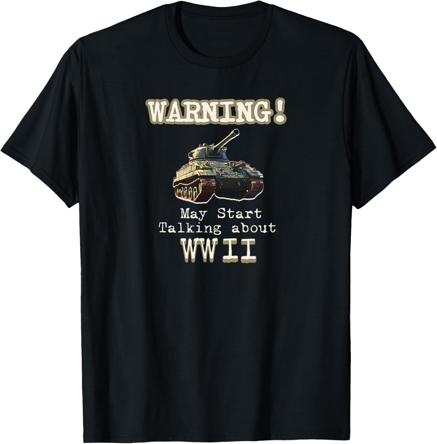 Warning May Start Talking About World War II T-Shirt - T-Shirt | Black