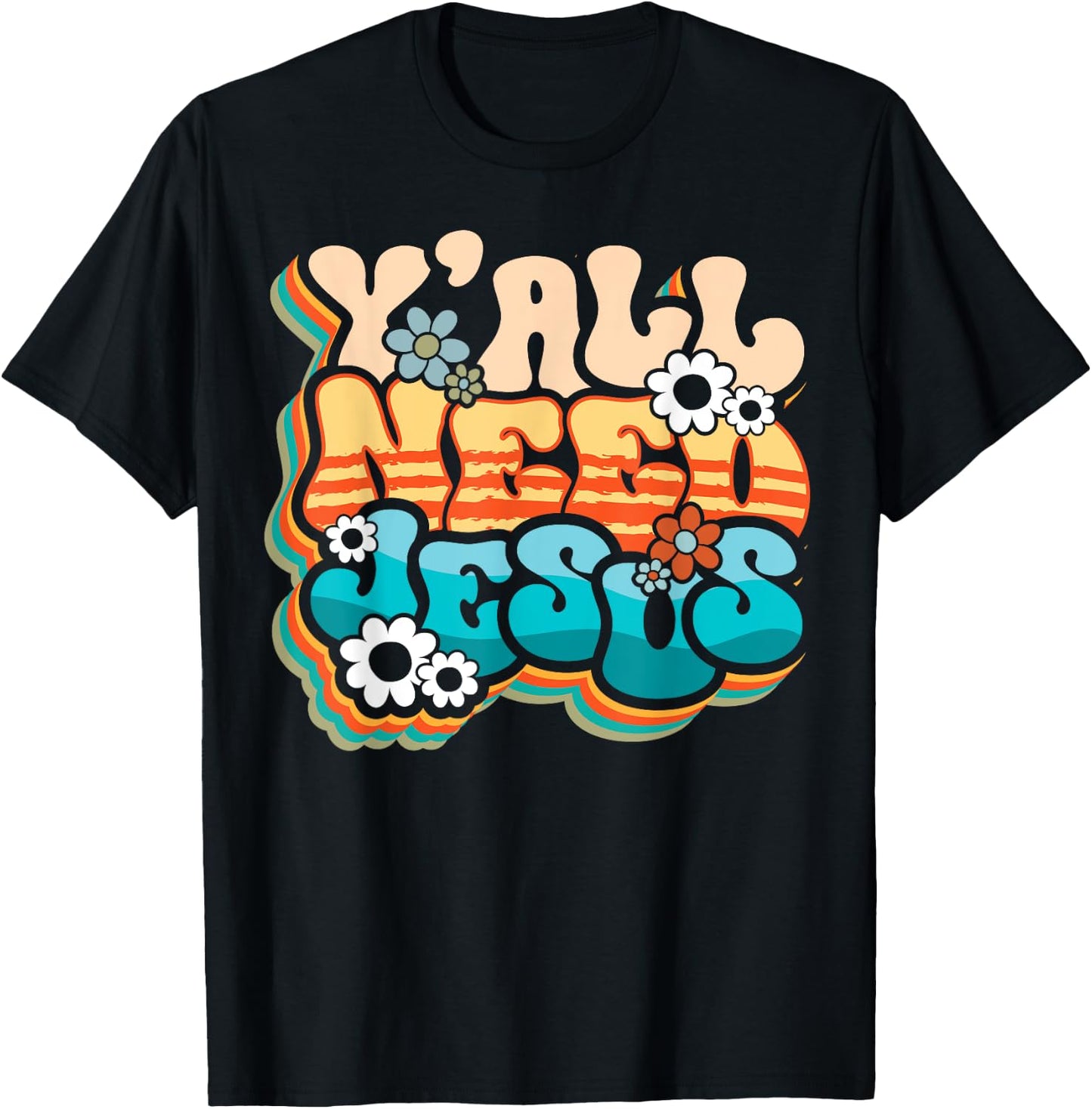 Y'all Need Jesus Christ Groovy Christian Religious Retro T-Shirt - T-Shirt | Black