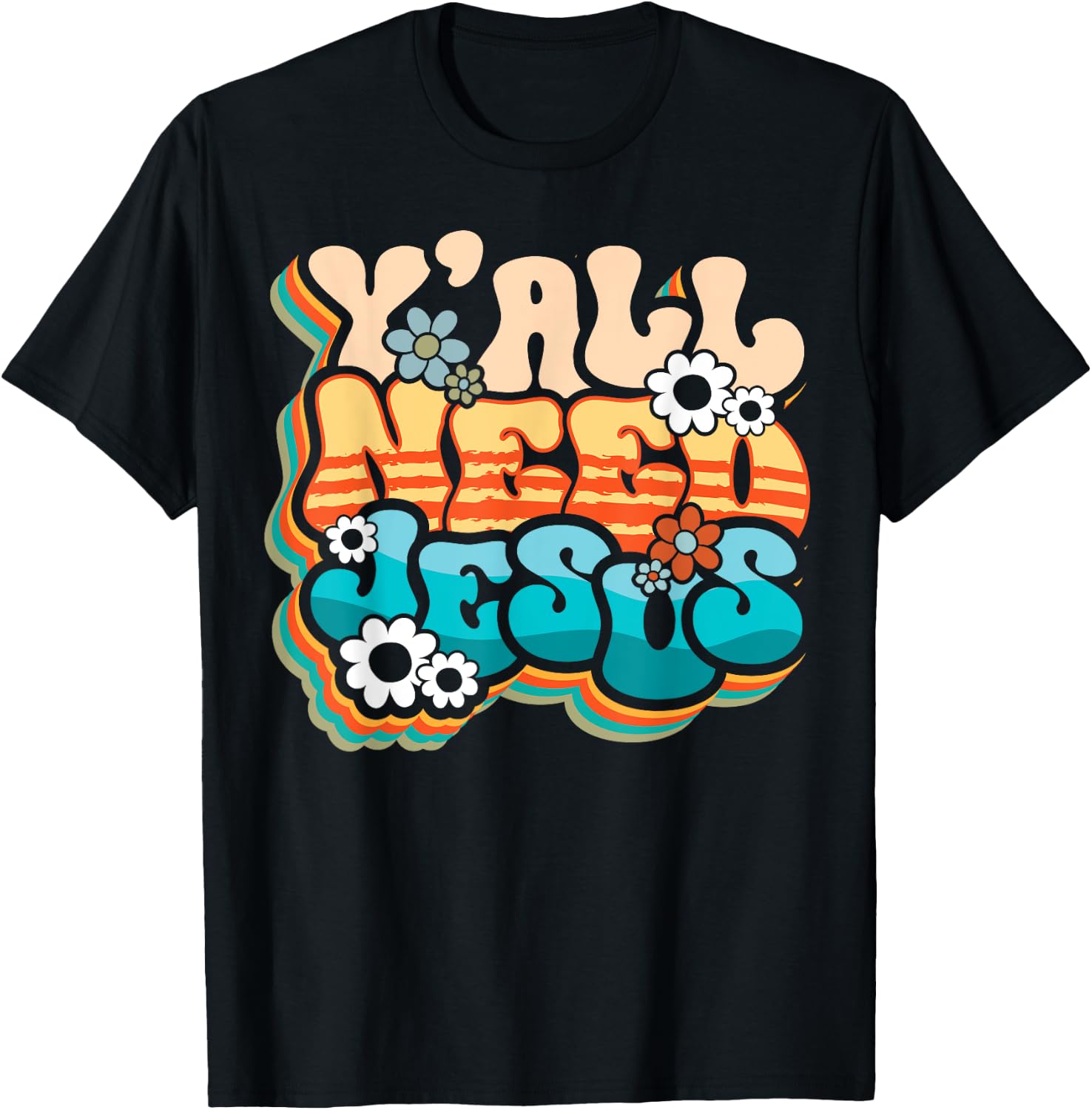 Y'all Need Jesus Christ Groovy Christian Religious Retro T-Shirt - T-Shirt | Black