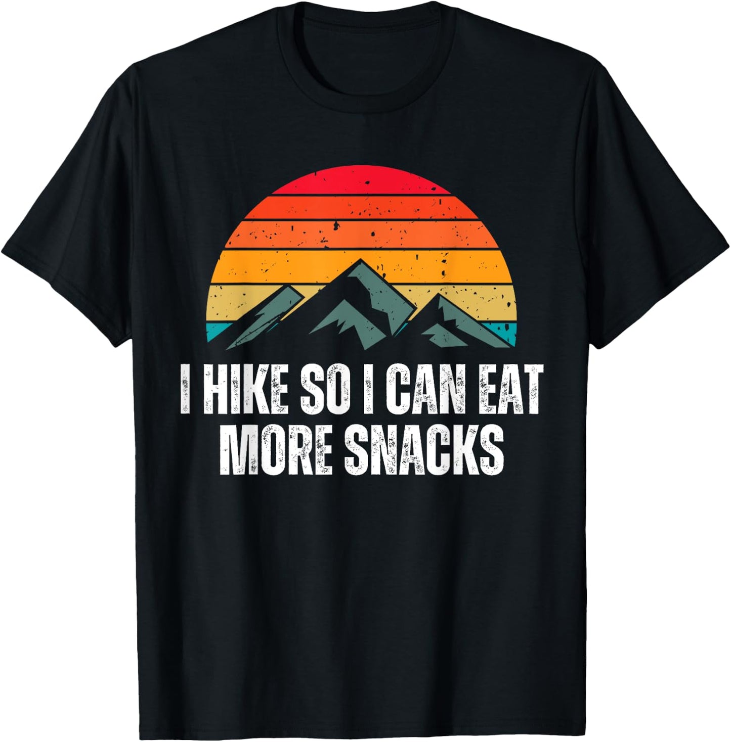 I Hike So I Can Eat More Snacks Shirt as a Funny Hiking T-Shirt - T-Shirt | Black