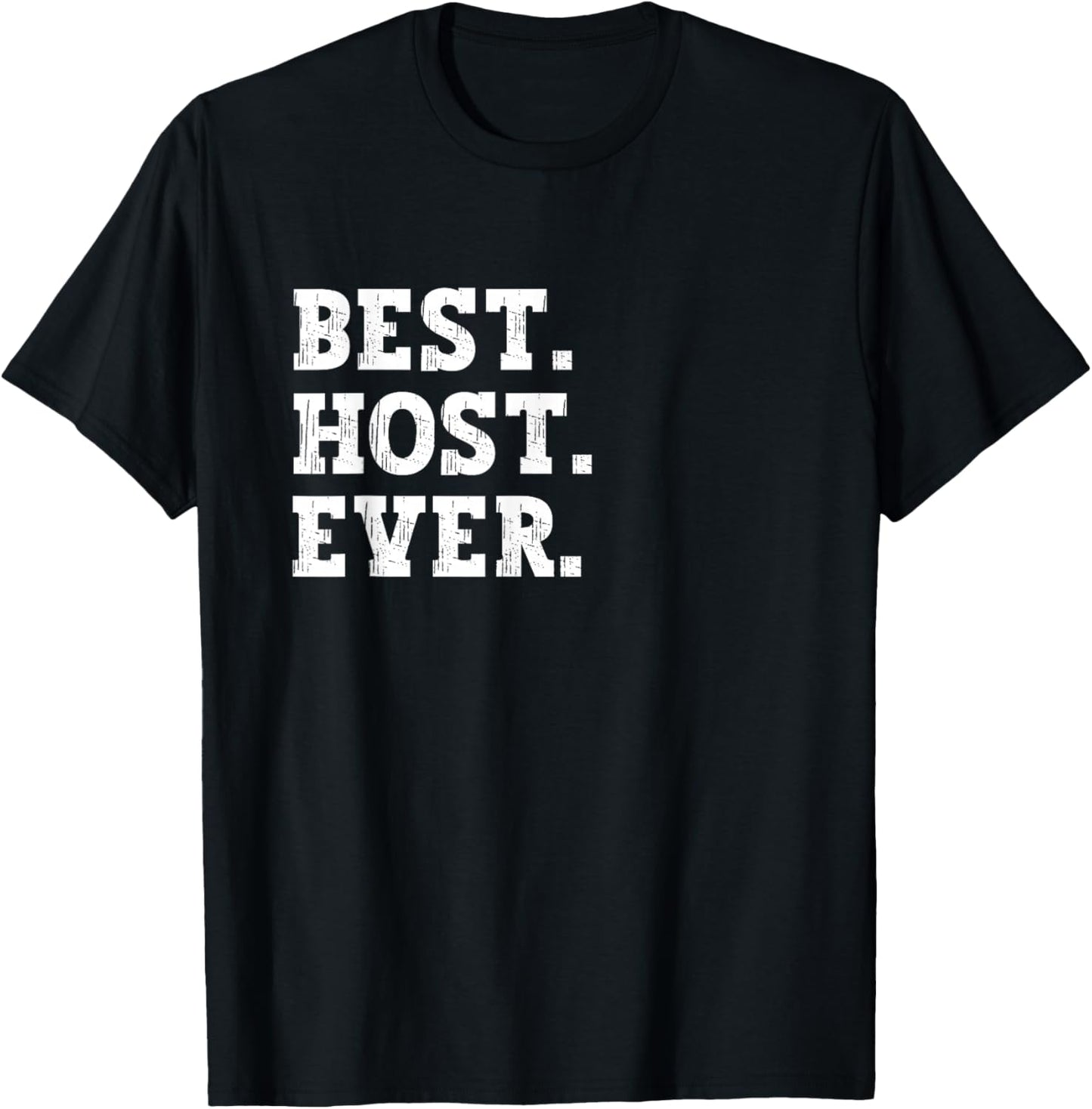 Best Host of All Time Funny Host T-Shirt - T-Shirt | Black