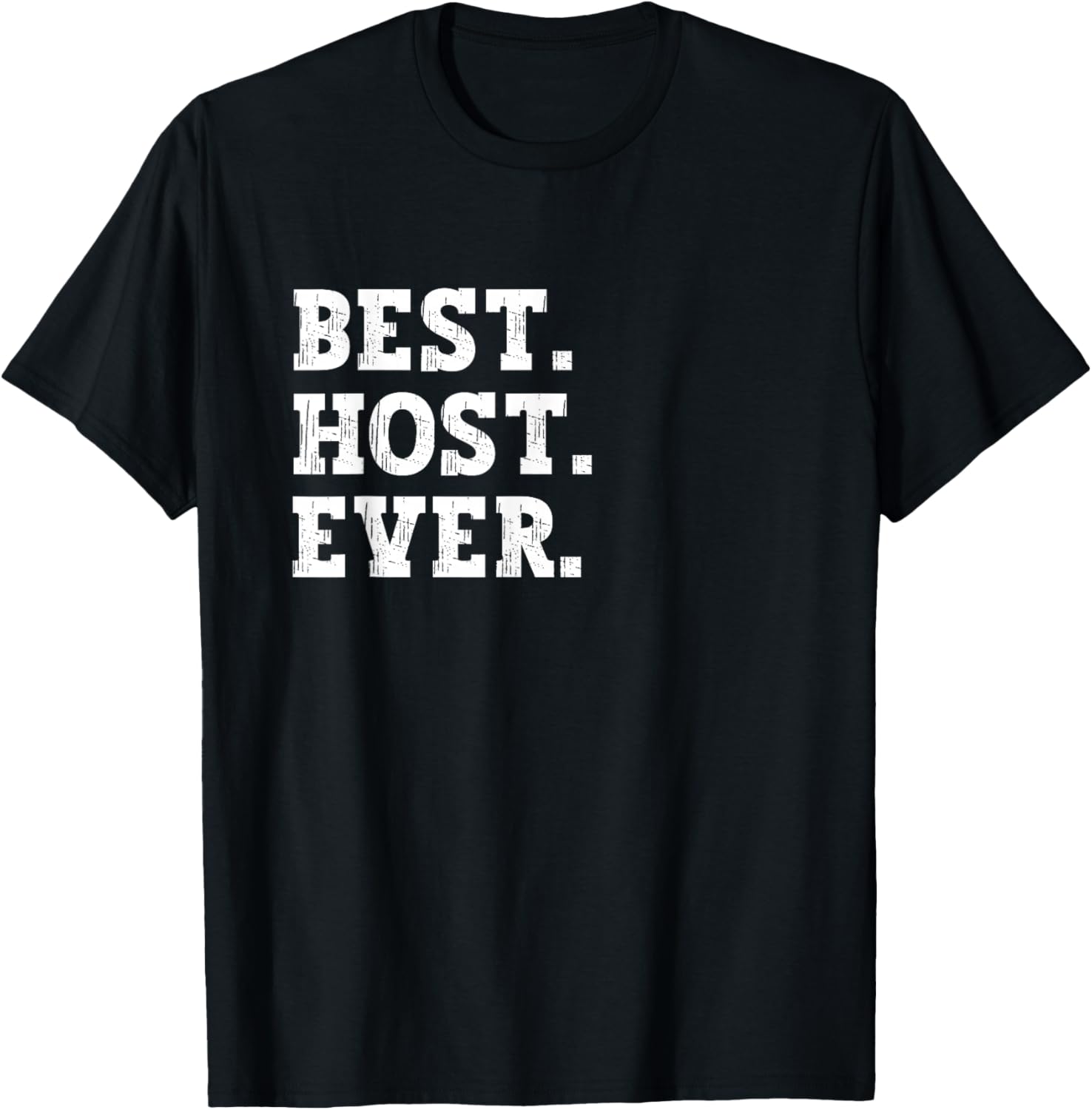 Best Host of All Time Funny Host T-Shirt - T-Shirt | Black