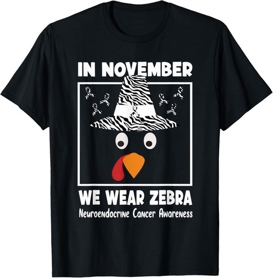 Neuroendocrine Cancer Awareness in November We Wear Zebra T-Shirt - T-Shirt | Black