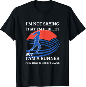 I'm Not Saying That I'm Perfect But I Am A Runner T-Shirt - T-Shirt | Black