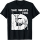 She Wants The D Deer Hunting Funny Hunter Sarcastic Antlers T-Shirt - T-Shirt | Black