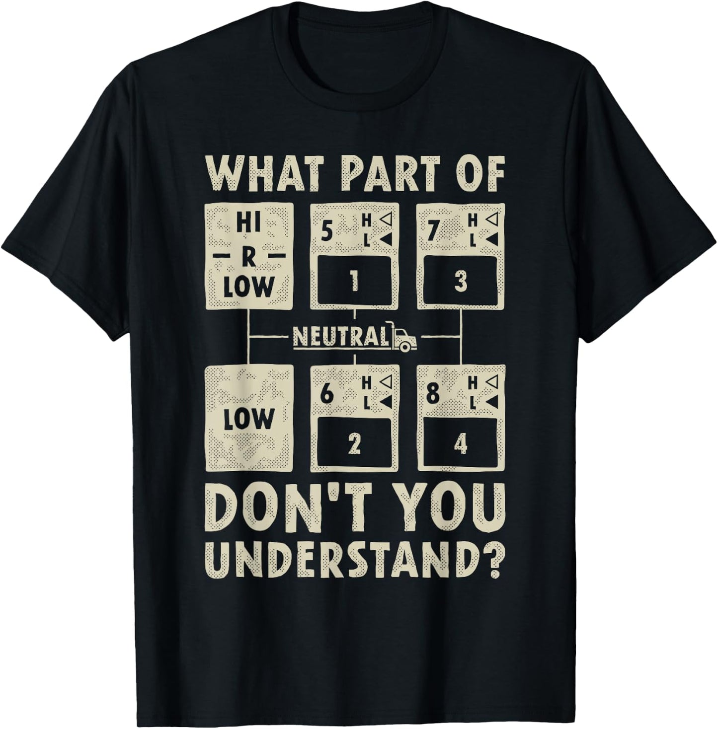 What Part Of Truck Gear Don't You Understand Trucker Driver T-Shirt - T-Shirt | Black
