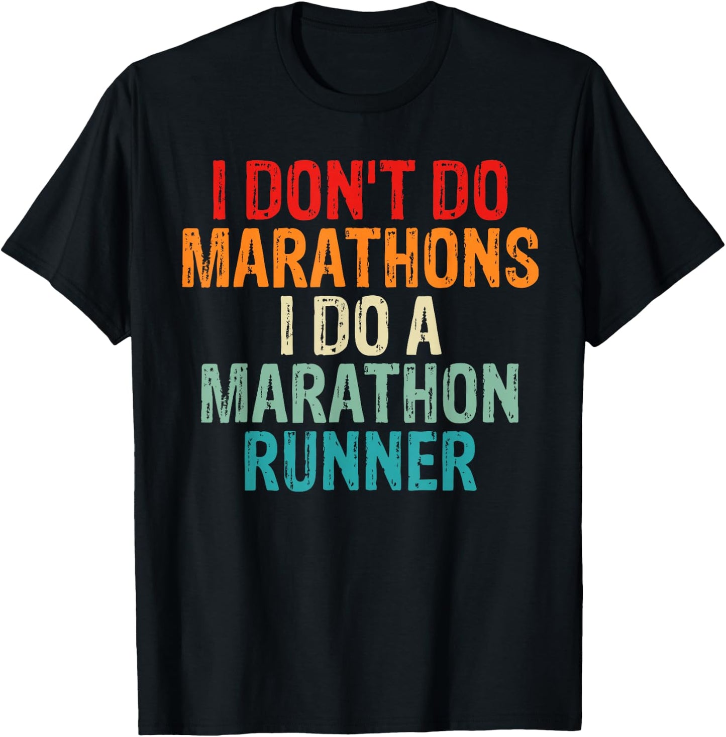 I Don't Do Marathons I Do A Marathon Runner Spouse Funny T-Shirt - T-Shirt | Black