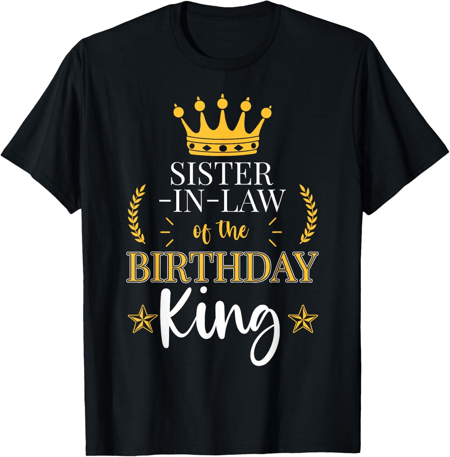 Sister-In-Law of the Birthday King Party Celebration T-Shirt - T-Shirt | Black