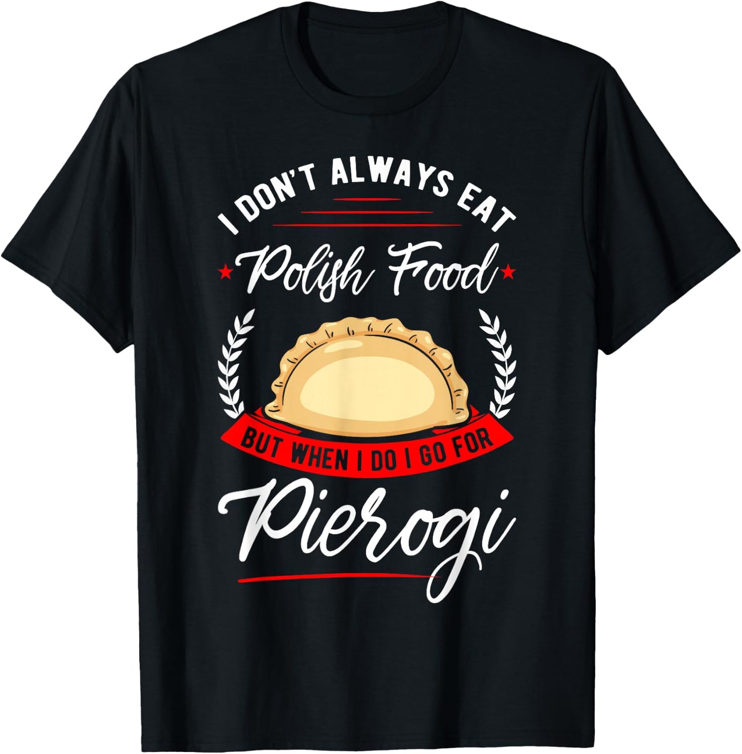 Pierogi Polish Food Apparel -Adults Black Cotton Polyester Short Sleeve Small Polish Cuisine Pierogi T-Shirt - T-Shirt | Black