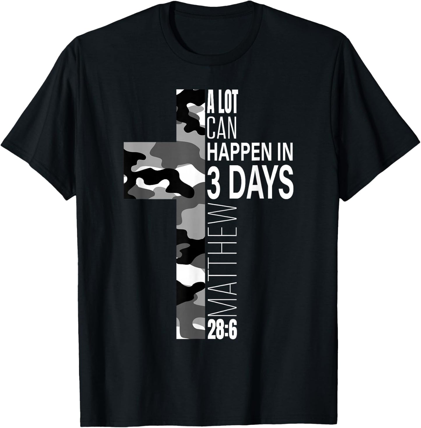 White Camo A Lot Can Happen In 3 Days Christian Easter Verse T-Shirt - T-Shirt | Black