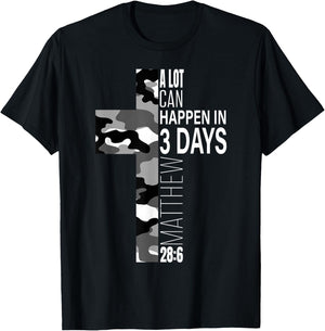 White Camo A Lot Can Happen In 3 Days Christian Easter Verse T-Shirt - T-Shirt | Black