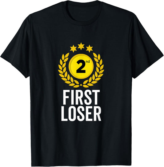 2nd Place First Loser Funny Second Place Trophy T-Shirt - T-Shirt | Black