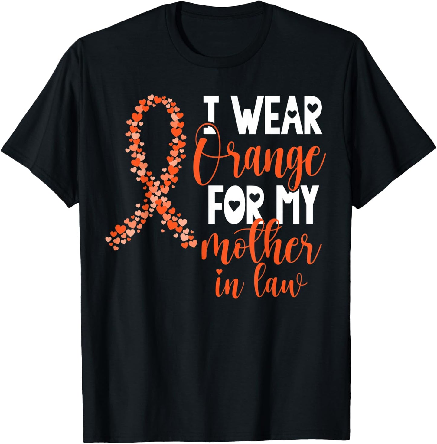 I Wear Orange For My Mother in Law Leukemia Cancer Awareness T-Shirt - T-Shirt | Black