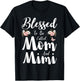 Blessed To Be Called Mom And Mimi Floral Cute Mothers Day T-Shirt - T-Shirt | Black