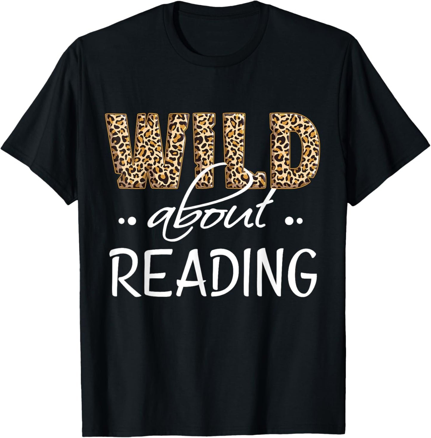 Wild About Reading Books Reader Lover Bookworm Librarian Men T-Shirt - T-Shirt | Black