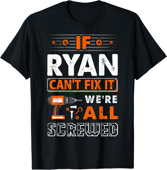If Ryan Can't Fix It We Are All Screwed T-Shirt - T-Shirt | Black