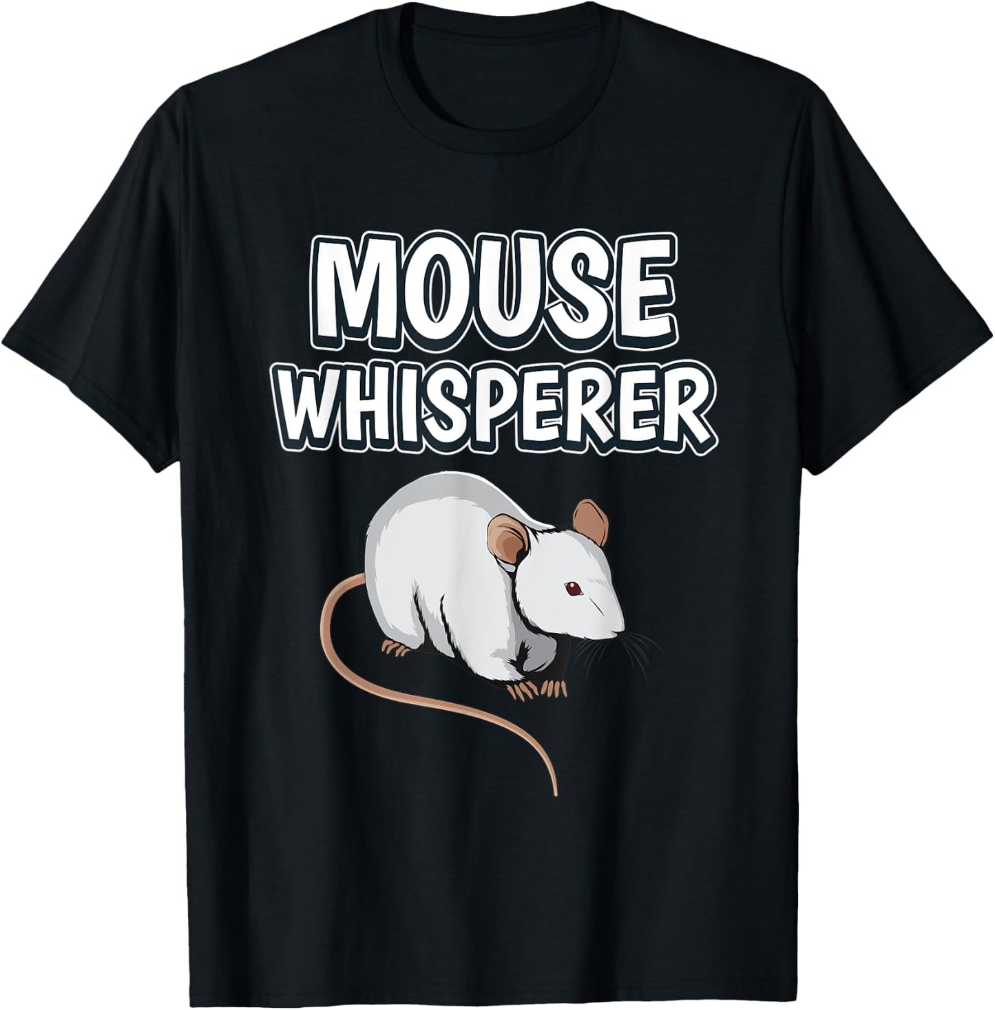 Mouse Whisperer Funny Rodent Quote Mice T-Shirt - T-Shirt | Black
