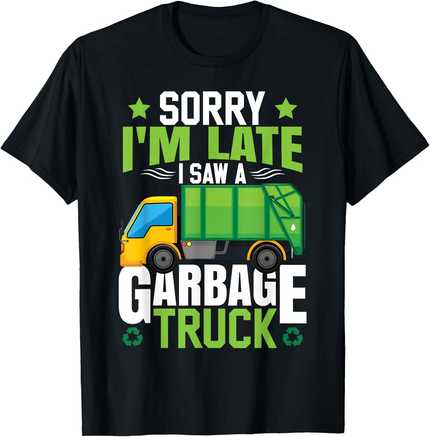 Garbage Truck I Saw A Garbage Truck T-Shirt - T-Shirt | Black