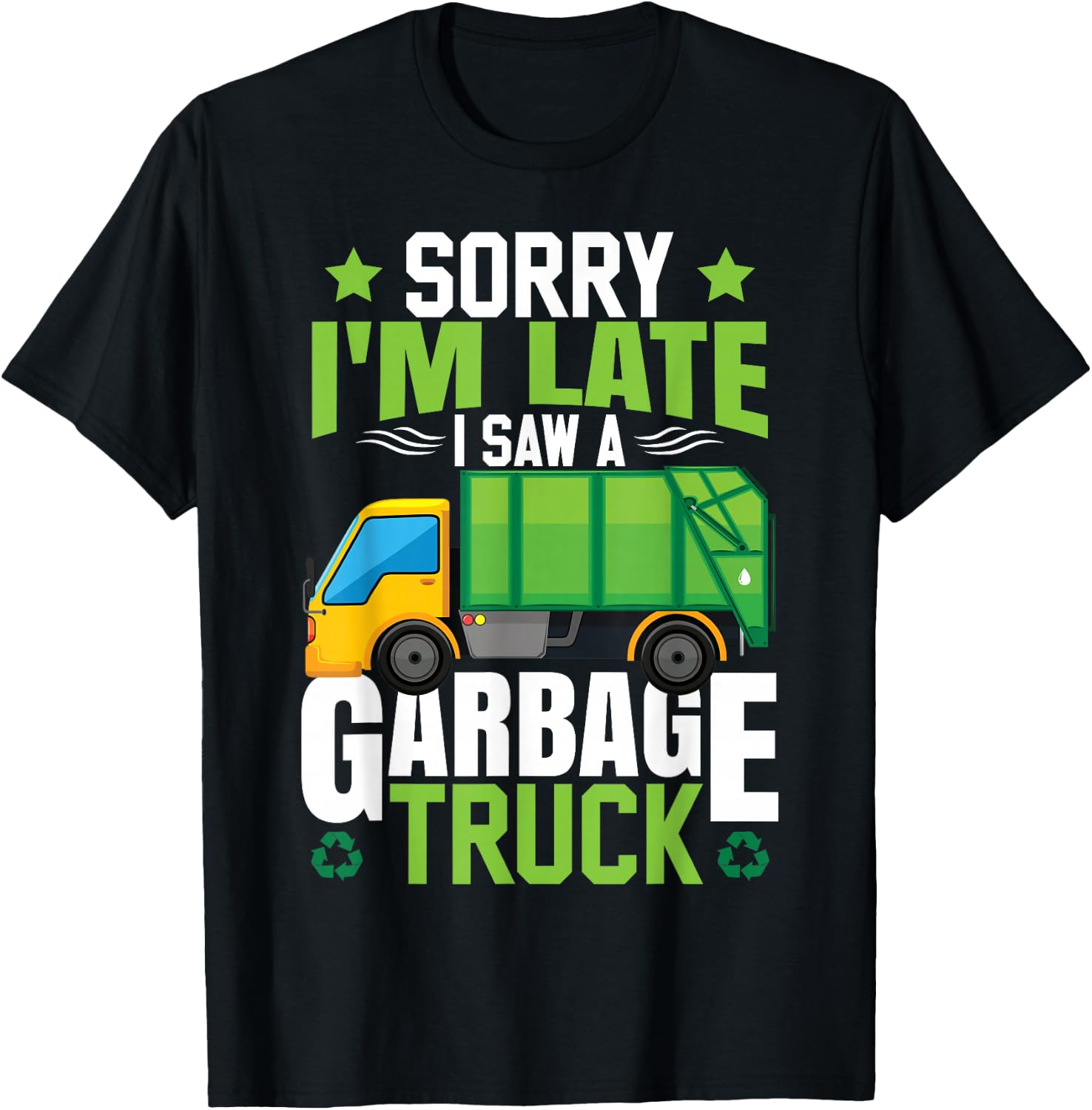 Garbage Truck I Saw A Garbage Truck T-Shirt - T-Shirt | Black