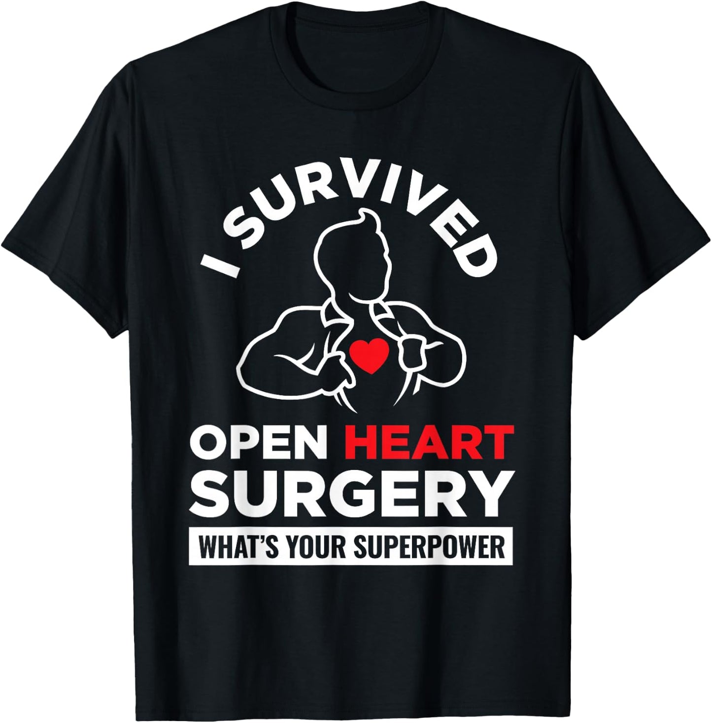 I Survived Open Heart Surgery What's Your Superpower T-Shirt - T-Shirt | Black