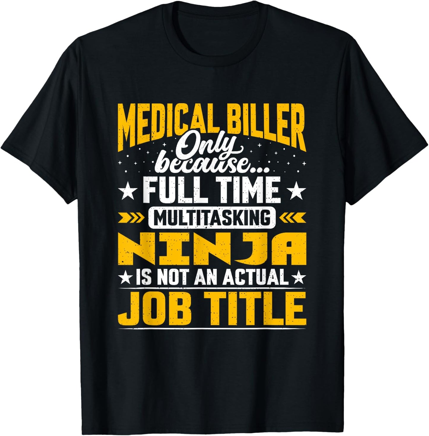 Medical Biller Job Title - Funny Medical Billing T-Shirt - T-Shirt | Black