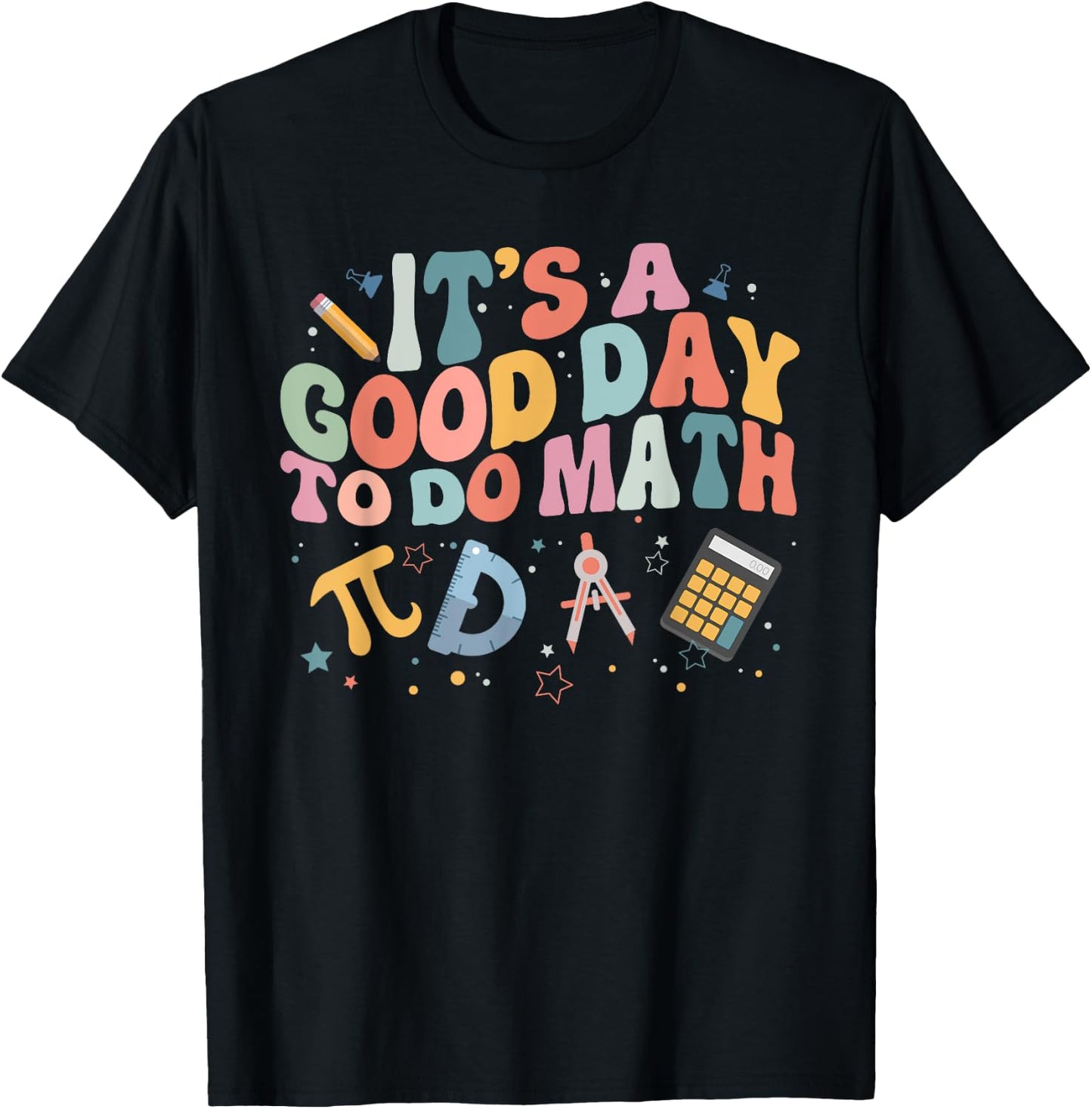 Math Teacher It's A Good Day To Do Math Mathematics T-Shirt - T-Shirt | Black