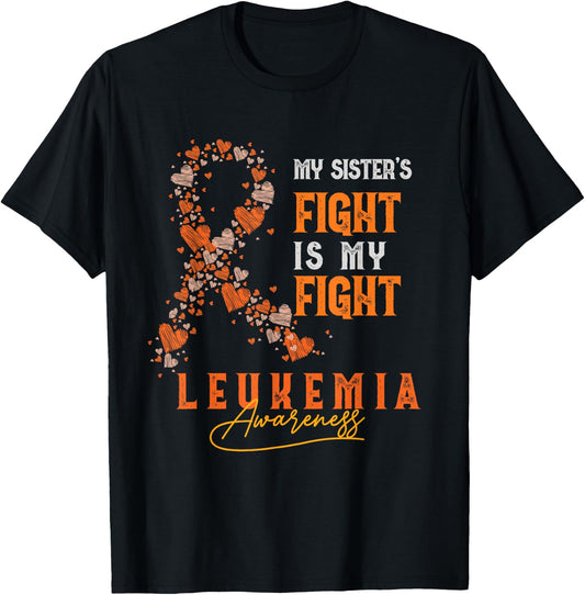 My Sister's Fight Is My Fight Leukemia Survivor Support Team T-Shirt - T-Shirt | Black