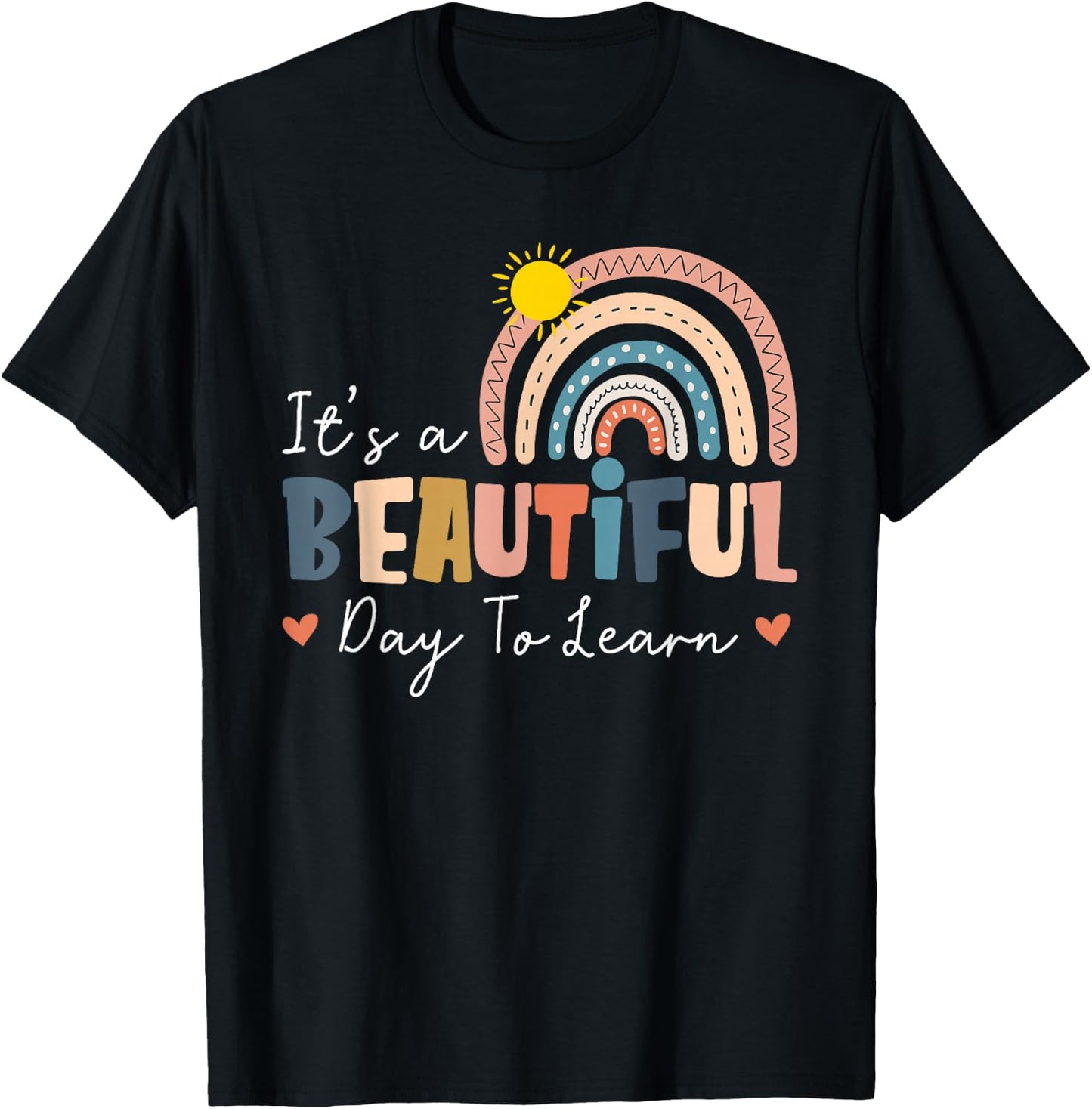 It's A Beautiful Day to Learn Cute Rainbow Boho Teacher Gift T-Shirt - T-Shirt | Black