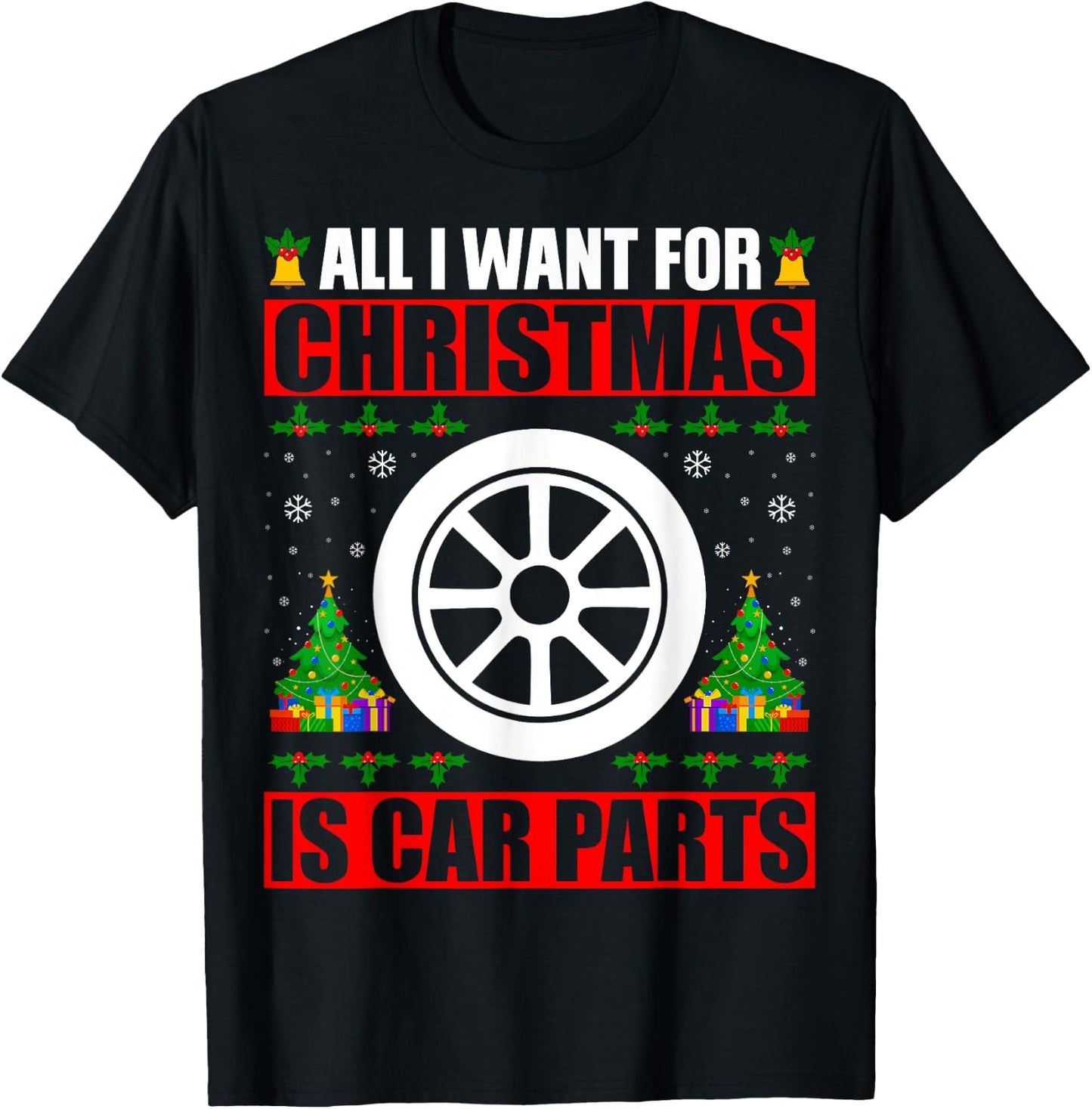 I Want For Christmas Is Car Parts Funny Old Car Ugly Sweater T-Shirt - T-Shirt | Black