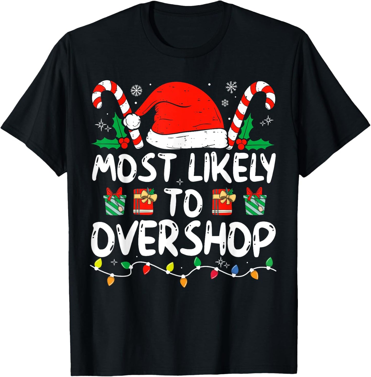 Most Likely To Overshop Funny Christmas Family Matching T-Shirt - T-Shirt | Black